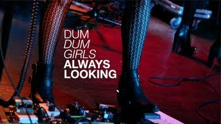 DUM DUM GIRLS "Always Looking" Live at Brighton Music Hall, Allston, MA