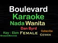 BOULEVARD-Dan Byrd|KARAOKE NADA WANITA​⁠-Female-Cewek-Perempuan@ucokku