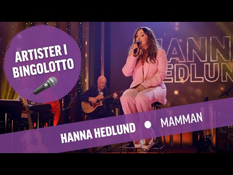 Hanna Hedlund - Mamman - BIngoLotto Lördag Live 22 april