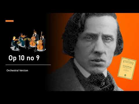 Chopin - Op 10 No 9 (Orchestral Version)