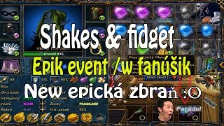 Shakes & fidget : Epik event /w fanúšik Padla nám new epická zbraň :O