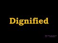 dignified meaning pronunciation examples how to pronounce dignified in american english