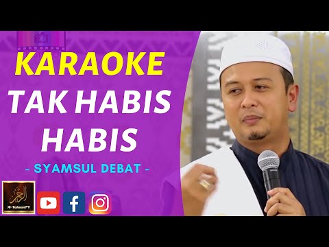 Syamsul Debat - KARAOKE TAK HABIS HABIS