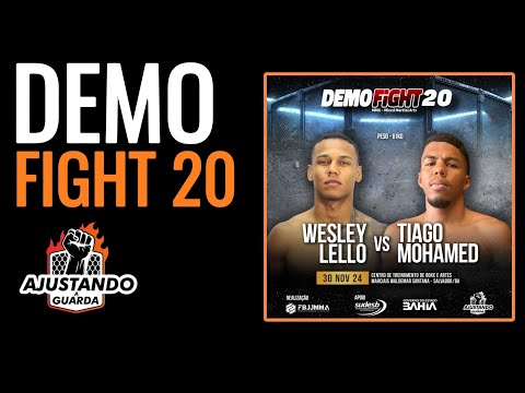 DEMO FIGHT 20 - WESLEY LELLO VS TIAGO MOHAMED (LUTA 13)