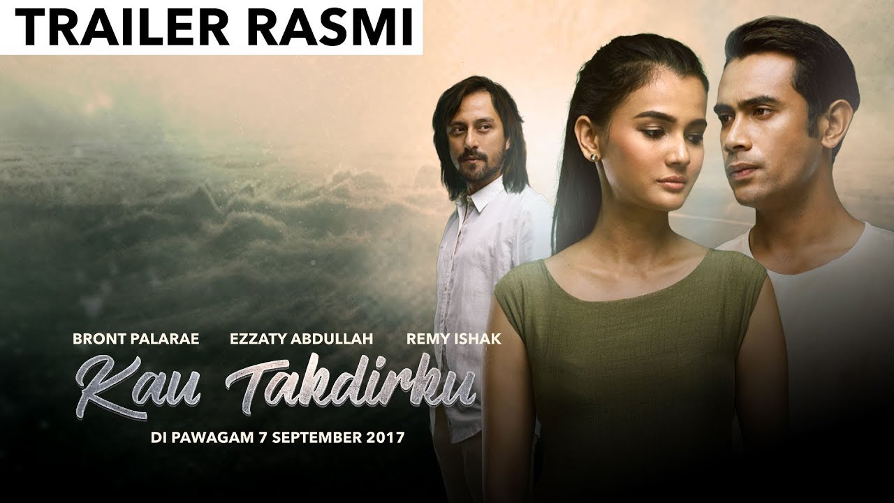 TRAILER RASMI "KAU TAKDIRKU" - DI PAWAGAM SELURUH MALAYSIA BERMULA 7 SEPTEMBER 2017