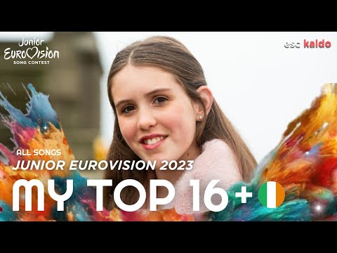 Junior Eurovision 2023 | My Top 16 (ALL SONGS) (NEW 🇮🇪) - ESC Kaido