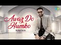 Aawaz Do Humko - Unplugged | Rahul Jain | Lata Mangeshkar | Udit Narayan