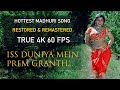 Hottest Madhuri Dixit Song Ever TRUE 4k Iss Duniya Mein Prem Granth Remastered Premgranth