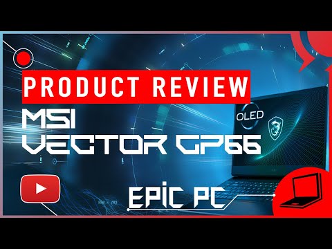 EPIC PC REVIEW MSI Vector GP66, Stunning OLED QHD 240Hz, Best Screen Ever! GeForce RTX 30