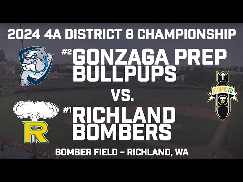 2024 4A District 8 Baseball Championship - Gonzaga Prep Bullpups vs. Richland Bombers