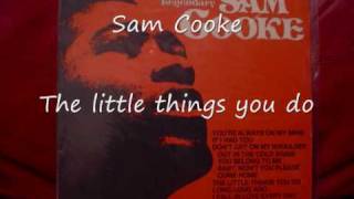 Sam Cooke-The Little Things You Do.wmv