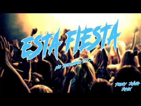 Esta Fiesta no termina - Tony Riva rmx