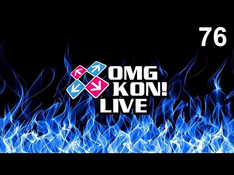 OMG KON! LIVE 76 - DDRMAXed out