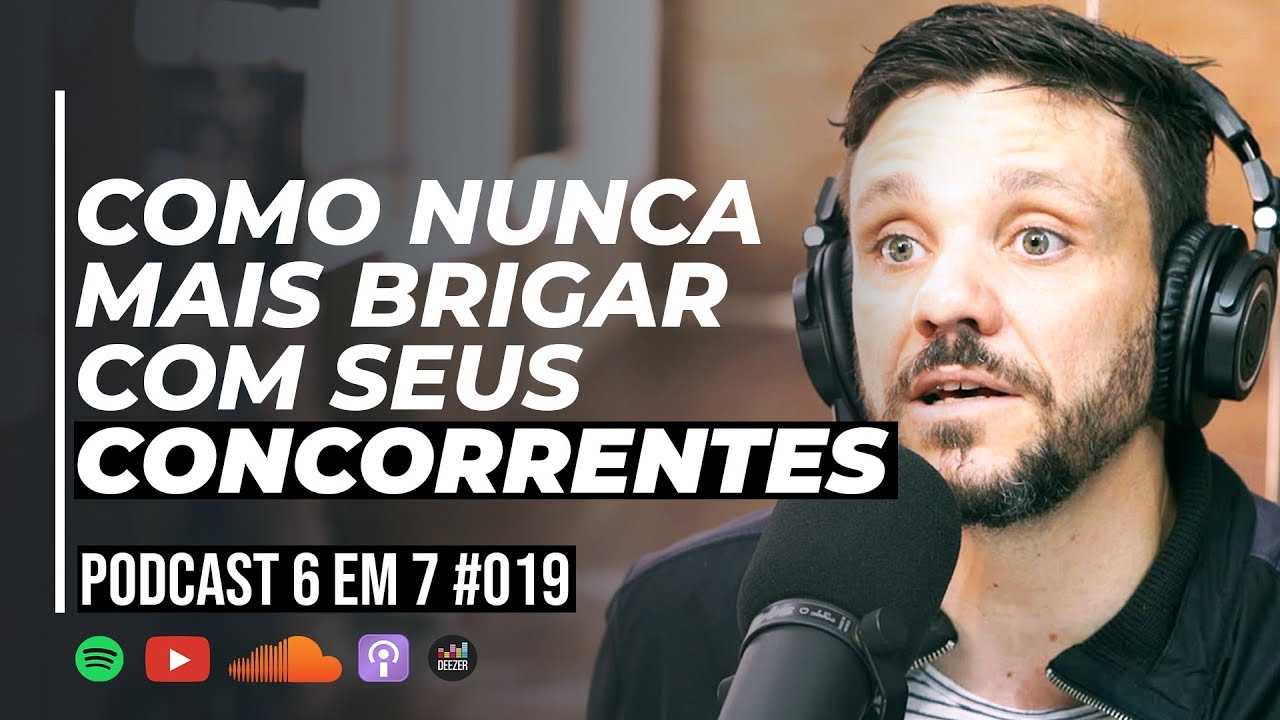 COMO FAZER AS PESSOAS PERCEBEREM QUE PRECISAM DO SEU PRODUTO | PODCAST 6 EM 7 #019