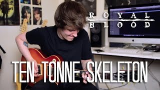 Ten Tonne Skeleton - Royal Blood Cover