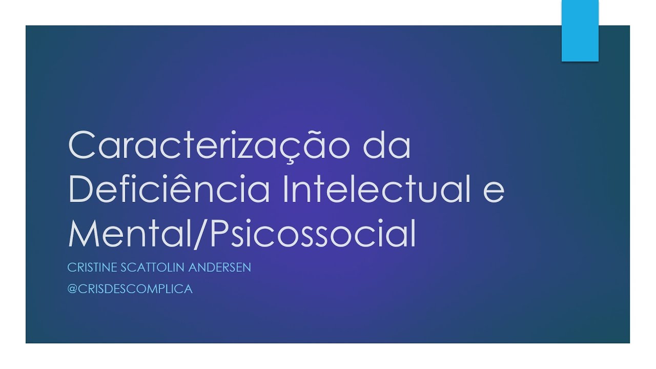 Avaliação da Pessoa com Deficiência Intelectual e Mental/Psicossocial