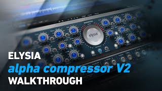 Video thumbnail for elysia alpha compressor V2 - Walkthrough | Plugin Alliance by Plugin Alliance