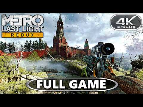 Metro Last Light Redux Gameplay Walkthrough Full Game - Metro Last Light 4K 60FPS PC No Commentary