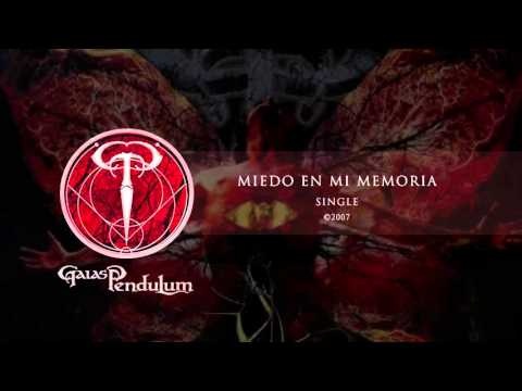 Gaias Pendulum - Miedo En Mi Memoria (Official audio)
