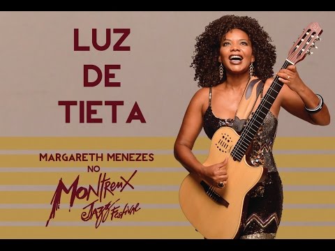Luz de Tieta - Margareth Menezes (Montreux Jazz Festival 2005)