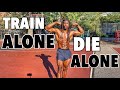 Train Alone. Die Alone