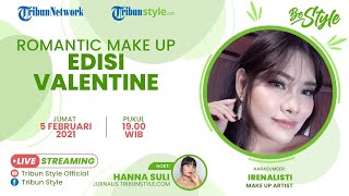 BE STYLE: Romantic Make Up Edisi Valentine Bersama Irenalisti