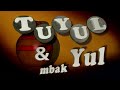 Opening Tuyul Dan Mbak Yul