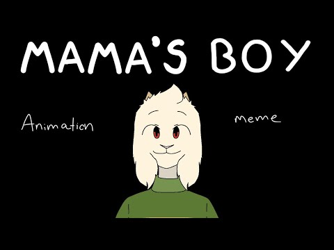 MAMA’S BOY (Animation Meme) [UNDERTALE] Ft: asriel