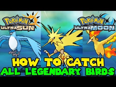How to catch ALL LEGENDARY BIRDS in Pokemon Ultra Sun & Ultra Moon - Articuno, Zapdos & Moltres