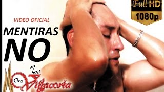 Video Mentiras No de Los Villacorta