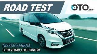 Nissan Serena | Road Test | Lebih Mewah, Lebih Canggih | OTO.com