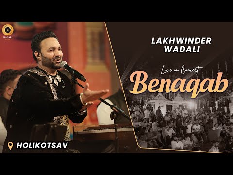 Benaqab Live | Lakhwinder Wadali | Awadh Holikotsav | Music Festival | Lucknow Tourism