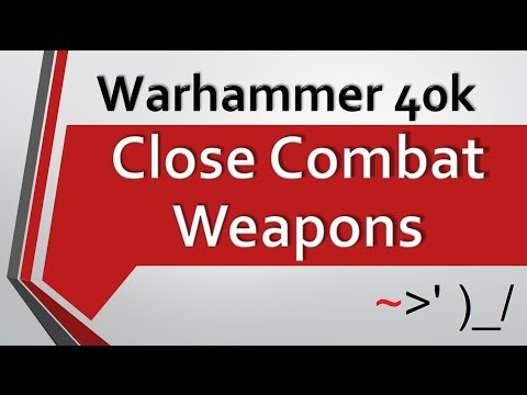 Warhammer 40k - NewHammer - Close Combat Weapons