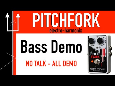 Electroharmonix Pitchfork - Bass Demo