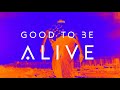 The Score Good To Be Alive Official Visualizer