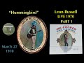 Leon Russell Live 1970 Part 1 "Hummingbird" March 27, 1970 Mad Dogs & Englishmen tour