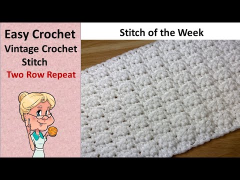 Easy Vintage Crochet Stitch - Two Row Repeat - Stitch of the Week