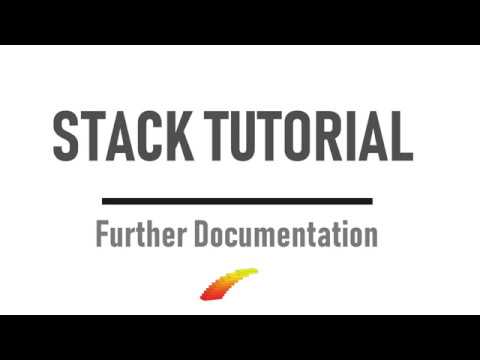 Further Documentation Stack Tutorial