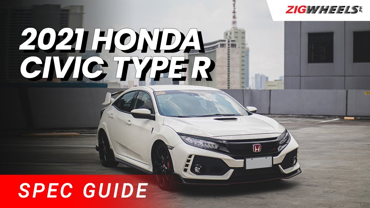 2021/22 Honda Civic Type R Spec Guide | Zigwheels.Ph