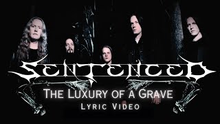 Sentenced - The Luxury of a Grave (Lyric Video) [Dante]