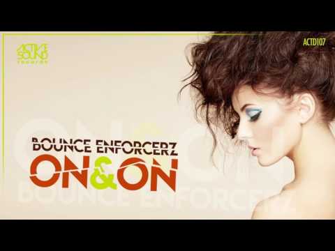 #ACTD107# BOUNCE ENFORCERZ - ON & ON [ACTIVE SOUND Records]