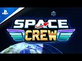 Space Crew | 'What Is Space Crew?' | PS4