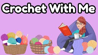 Crochet With Me!