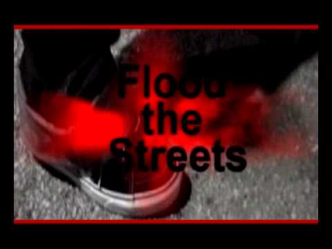 FLOOD THE STREETS