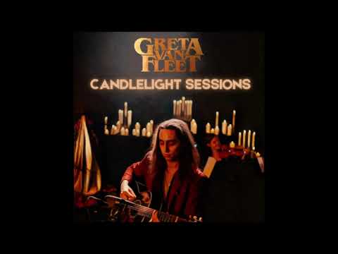 Greta Van Fleet - Candlelight Sessions (2021)