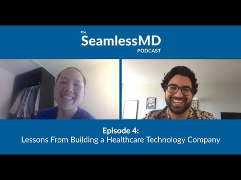 SeamlessMD Podcast Ep. 4   Lessons from building a healthcare technology company