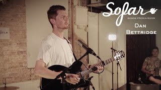 Dan Bettridge - Undercover | Sofar London