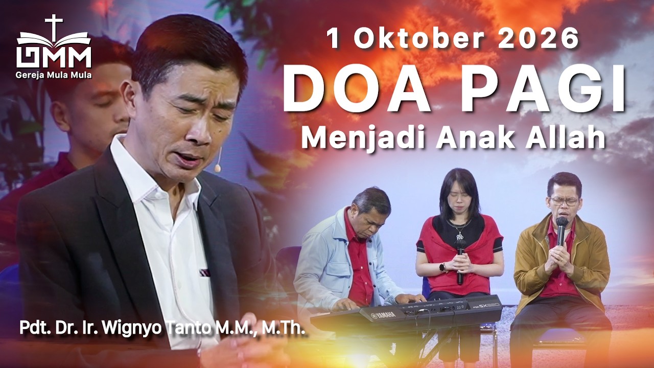 DOA PAGI | Menjadi Anak Allah – 1 Oktober 2026 | Ps. Dr. Wignyo Tanto