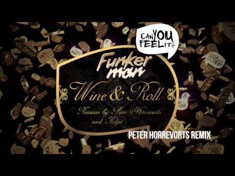 Funkerman ft. I-Candy - Wine & Roll (Peter Horrevorts Remix)