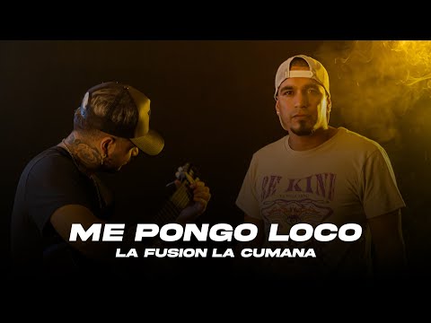 La Fusión, La Cumana - Me Pongo Loco (Video Oficial)